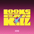 Looks Can Kill by IVE - Loved IVE Version/Limited Edition
